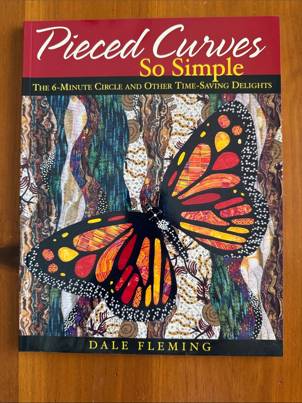 Piece Curves so Simple Circles and Curves Quilting Book -  Dale Fleming